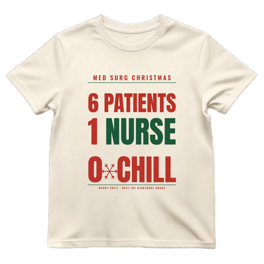 6 Patients 1 Nurse 0 Chill Funny Med Surg Christmas T-Shirt