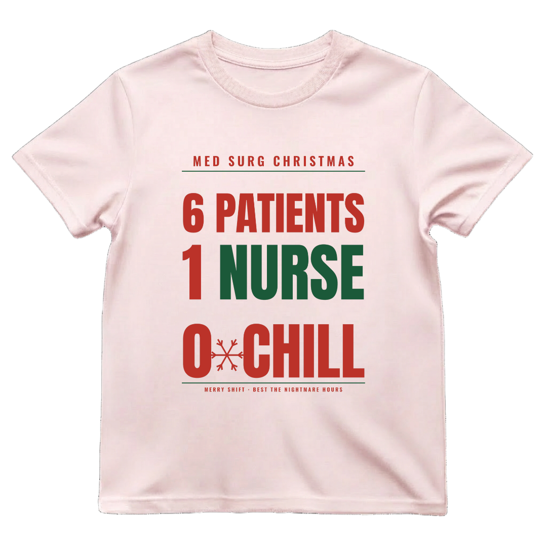 6 Patients 1 Nurse 0 Chill Funny Med Surg Christmas T-Shirt