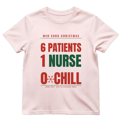 6 Patients 1 Nurse 0 Chill Funny Med Surg Christmas T-Shirt