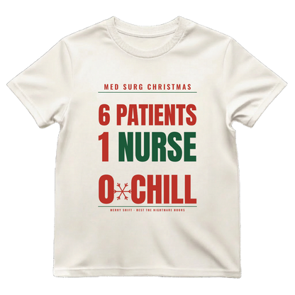 6 Patients 1 Nurse 0 Chill Funny Med Surg Christmas T-Shirt