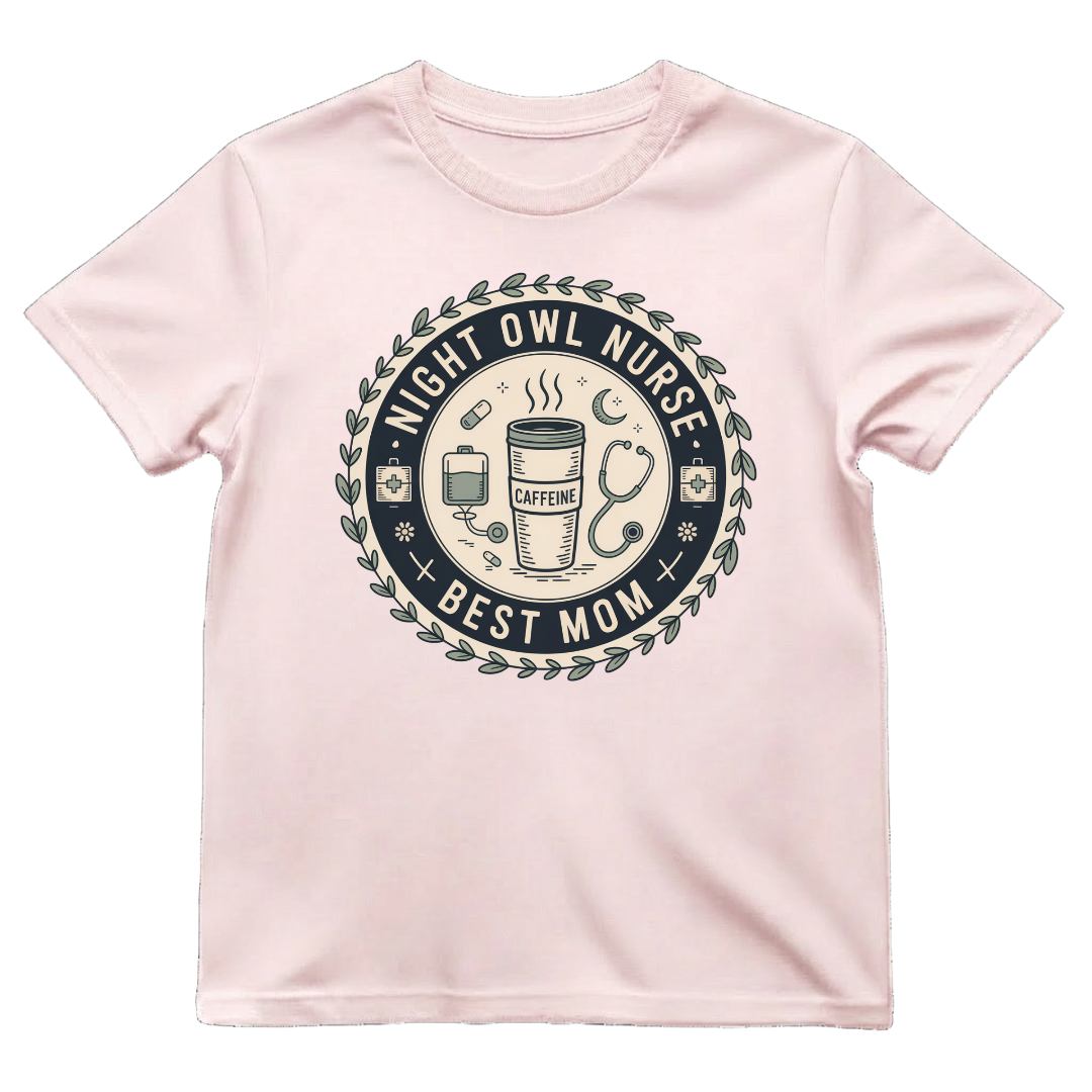 Night Owl Nurse—Best Mom