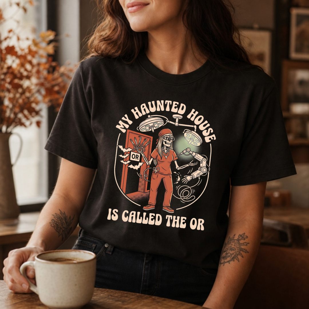My Haunted House Is Called The OR Nurse Shirt | Operating Room Halloween Tee