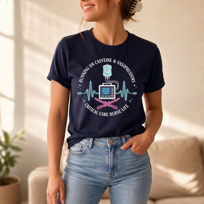 Caffeine & Vasopressors ICU Nurse T-shirt | Ecara Living