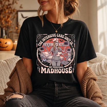 The Intensive Care Unit Is My Personal Madhouse Shirt | ICU Nurse Halloween Tee
