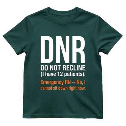 Do Not Recline ER Nurse Shirt | Funny Emergency Tee