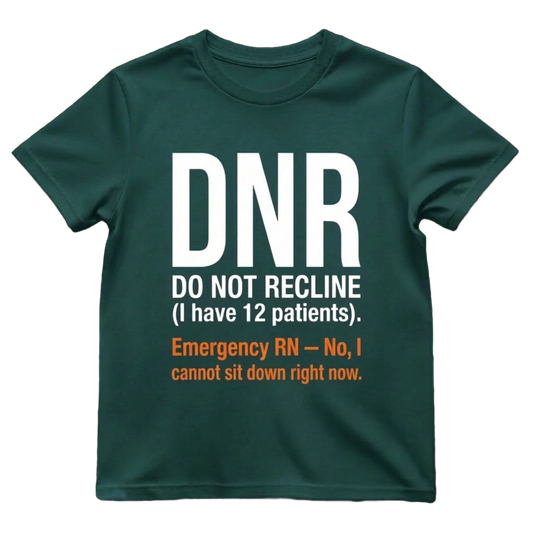 Do Not Recline ER Nurse Shirt | Funny Emergency Tee