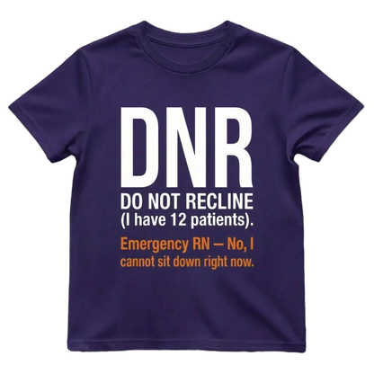 Do Not Recline ER Nurse Shirt | Funny Emergency Tee